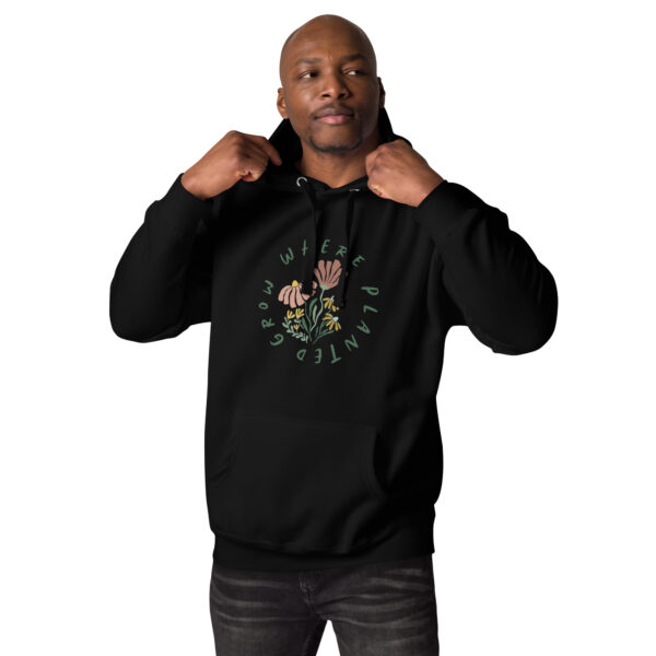 Unisex Hoodie - Grow Where Planted - Image 3