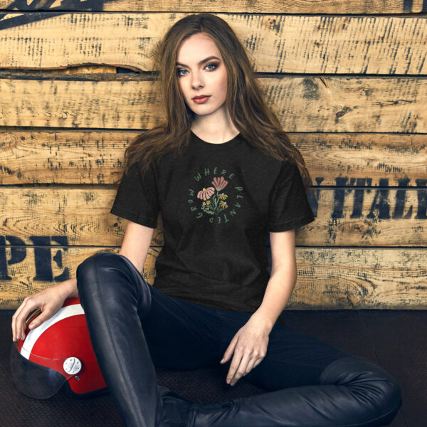 Unisex t-shirt - Grow Where Planted - Image 2