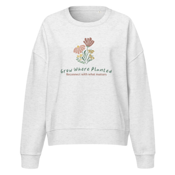Women’s organic crew neck sweatshirt - Grow Where Planted - Image 12