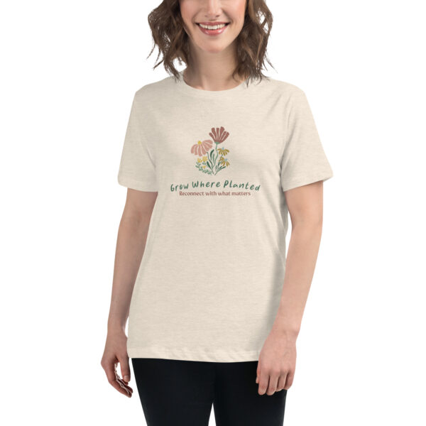 Women's Relaxed T-Shirt - Grow Where Planted - Image 6